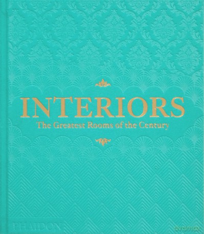 Interiors: The Greatest Rooms of the Century - Phaidon Editors [KSIĄŻKA]