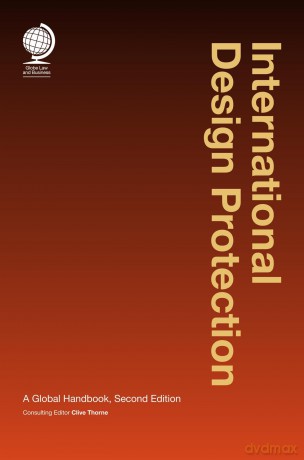 International Design Protection: A Global Handbook, Second Edition - Clive Thorne [KSIĄŻKA]