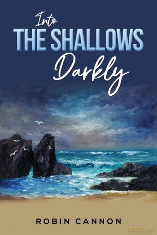 Into the Shallows Darkly - Robin Cannon [KSIĄŻKA]