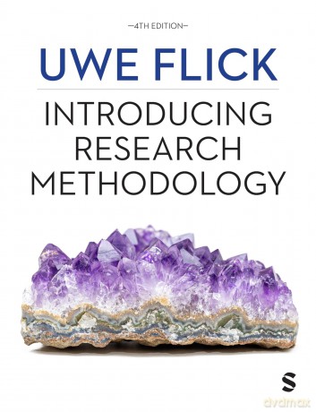 Introducing Research Methodology: Thinking Your Way Through Your Research Project - Uwe Flick [KSIĄŻKA]