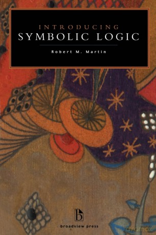 Introducing Symbolic Logic - Robert M. Martin [KSIĄŻKA]