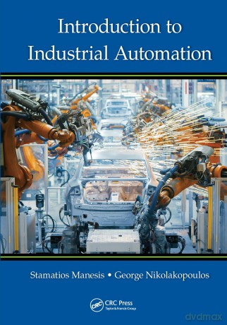 Introduction to Industrial Automation - Stamatios Manesis [KSIĄŻKA]