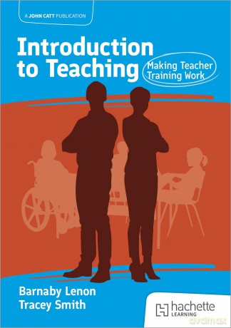 Introduction to Teaching: Making Teacher Training Work - Barnaby Lenon [KSIĄŻKA]