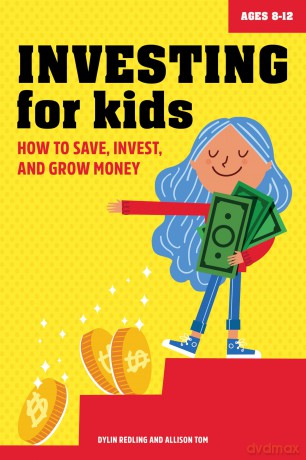 Investing for Kids: How to Save, Invest, and Grow Money - Dylin Redling [KSIĄŻKA]