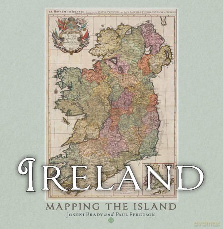 Ireland: Mapping the Island - Joseph Brady [KSIĄŻKA]