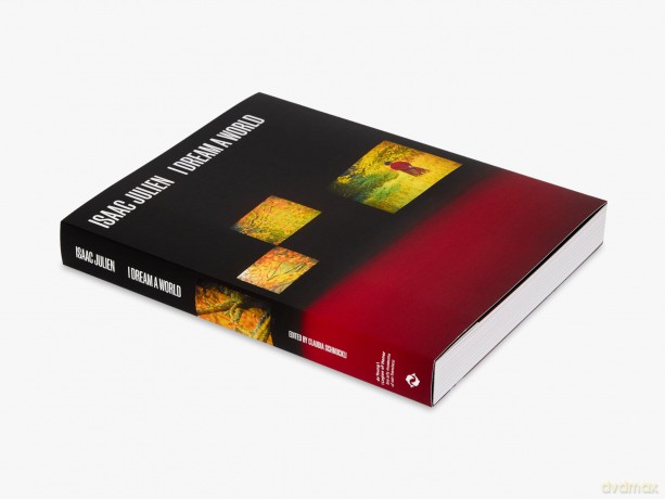 Isaac Julien: I Dream a World - Hilton Als [KSIĄŻKA]