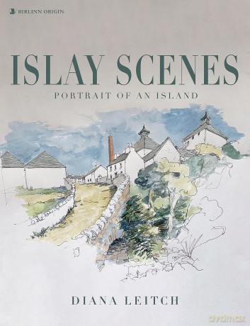 Islay Scenes: Portrait of an Island - Diana Leitch [KSIĄŻKA]