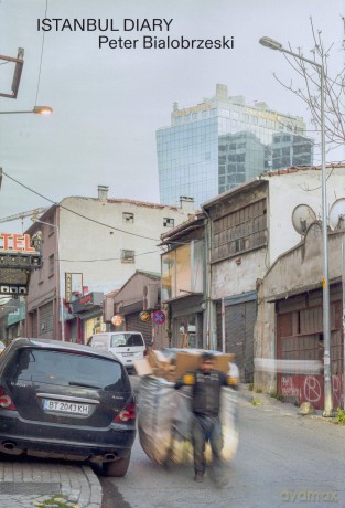 Istanbul Diary: Peter Bialobrzeski - Peter Bialobrzeski [KSIĄŻKA]
