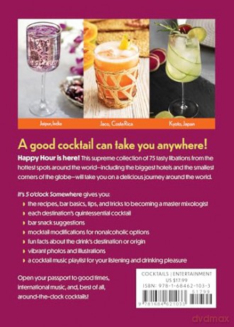 It's 5 o'clock Somewhere, Anniversary Edition: The Enhanced Global Guide to Fabulous Cocktails - Colleen Mullaney [KSIĄŻKA]