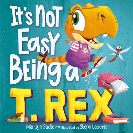 It's Not Easy Being a T. Rex: A Dinosaur Story - Marilyn Sadler [KSIĄŻKA]