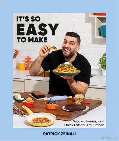 It's So Easy to Make: Snacks, Sweets, and Quick Eats for Any Kitchen - Author Patrick Zeinali [KSIĄŻKA]