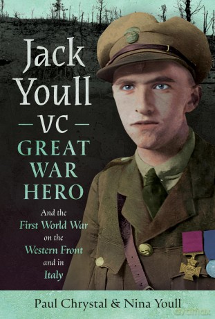 Jack Youll VC, Great War Hero: And the First World War on the Western Front and in Italy - Paul Chrystal [KSIĄŻKA]
