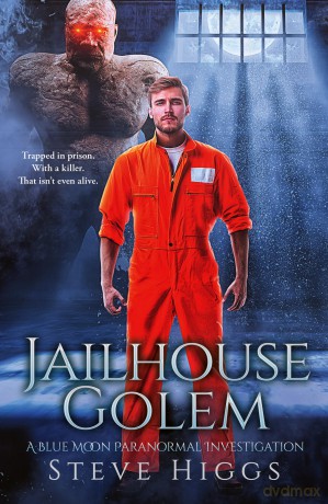 Jailhouse Golem: 18 - Steve Higgs [KSIĄŻKA]