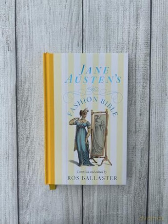 Jane Austen's Fashion Bible - Ros Ballaster [KSIĄŻKA]