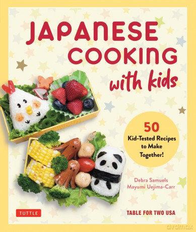 Japanese Cooking with Kids: 50 Kid-Tested Recipes to Make Together! - Debra Samuels [KSIĄŻKA]