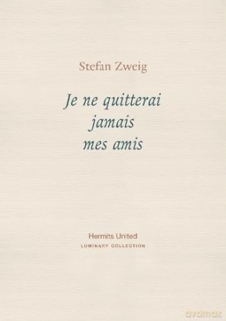 Je ne quitterai jamais mes amis: 7 - Stefan Zweig [KSIĄŻKA]