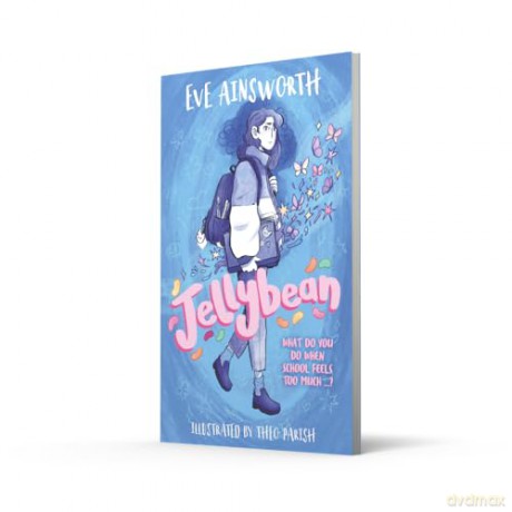Jellybean: What do you do when school feels too much ?? - Eve Ainsworth [KSIĄŻKA]