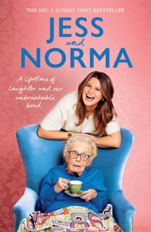 Jess and Norma: A lifetime of laughter and our unbreakable bond - Jessica Asquith [KSIĄŻKA]