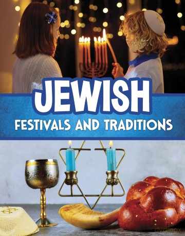 Jewish Festivals and Traditions - Emily Raij [KSIĄŻKA]