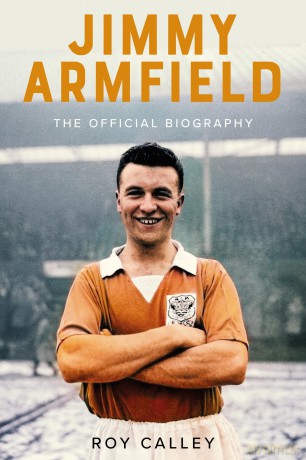 Jimmy Armfield: The Official Biography - Roy Calley [KSIĄŻKA]
