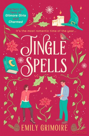 Jingle Spells: the cosiest Christmas witch romance NEW for 2025!: Book 2 - Emily Grimoire [KSIĄŻKA]