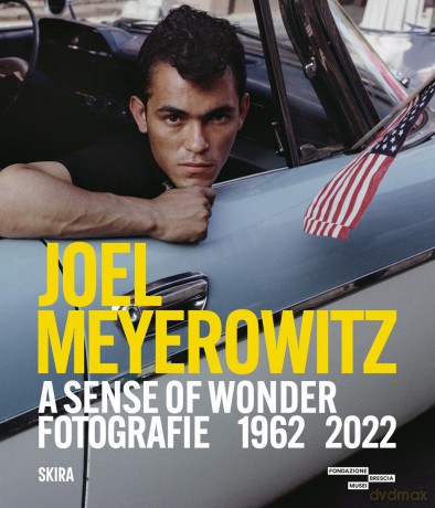 Joel Meyerowitz: A Sense of Wonder - Denis Curti [KSIĄŻKA]