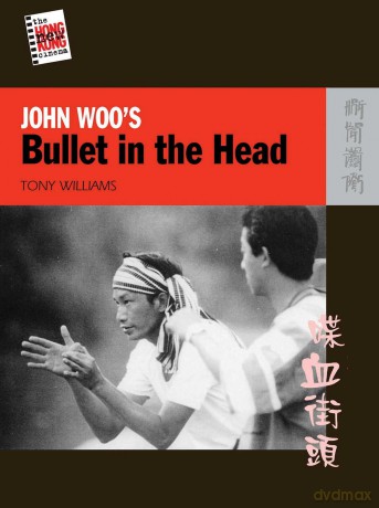 John Woo's "Bullet in the Head" - Tony Williams [KSIĄŻKA]