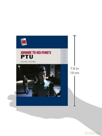 Johnnie To Kei-Fung's PTU - Michael Ingham [KSIĄŻKA]