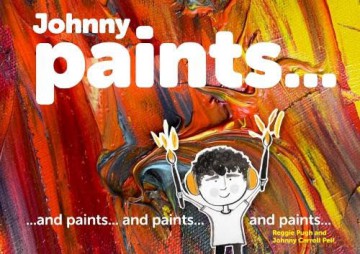 Johnny Paints...: and paints... and paints... and paints... - Reggie Pugh [KSIĄŻKA]