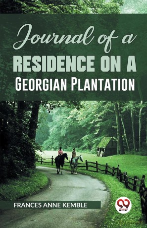 Journal of a Residence on a Georgian Plantation - Frances Anne Kemble [KSIĄŻKA]