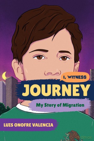 Journey: My Story of Migration - Luis Onofre Valencia [KSIĄŻKA]