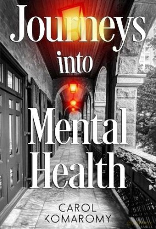 Journeys into Mental Health - Carol Komaromy [KSIĄŻKA]
