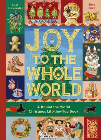 Joy to the Whole World!: A Round the World Christmas Lift-the-Flap Book - Lucy Brownridge [KSIĄŻKA]