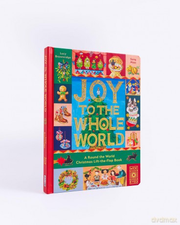 Joy to the Whole World!: A Round the World Christmas Lift-the-Flap Book - Lucy Brownridge [KSIĄŻKA]