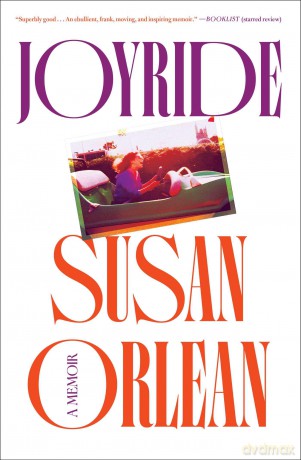 Joyride: A Memoir - Susan Orlean [KSIĄŻKA]