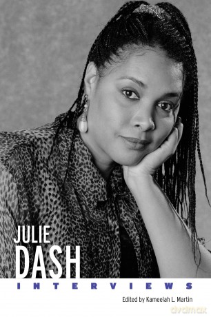 Julie Dash: Interviews: Interviews - Kameelah L. Martin [KSIĄŻKA]