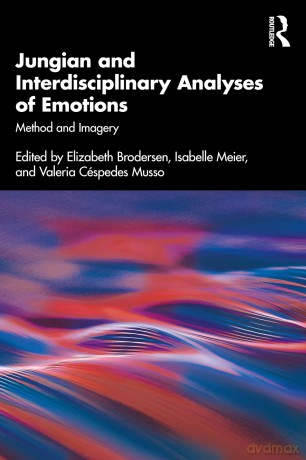 Jungian and Interdisciplinary Analyses of Emotions: Method and Imagery - Elizabeth Brodersen [KSIĄŻKA]