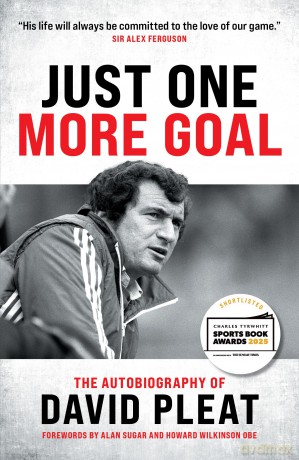 Just One More Goal: The Autobiography of David Pleat - David Pleat [KSIĄŻKA]