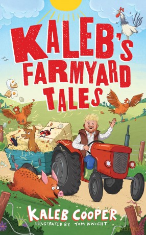 Kaleb's Farmyard Tales: Escaping Animals and Runaway Tractors - Kaleb Cooper [KSIĄŻKA]