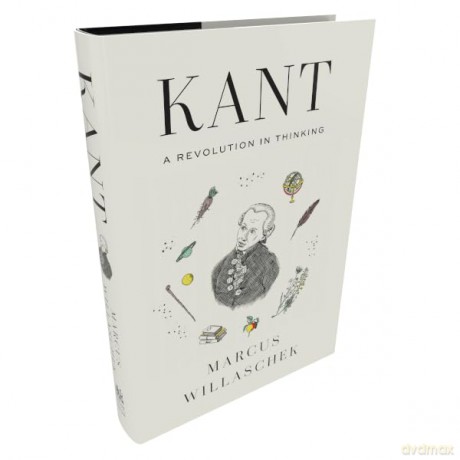 Kant: A Revolution in Thinking - Marcus Willaschek [KSIĄŻKA]