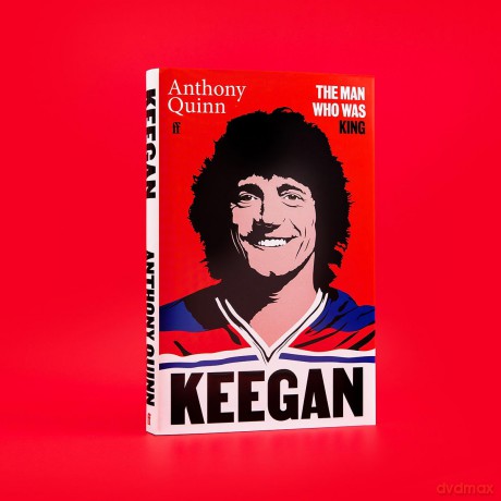 Keegan: The Man Who Was King - Anthony Quinn [KSIĄŻKA]
