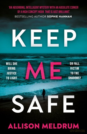 Keep Me Safe - Allison Meldrum [KSIĄŻKA]