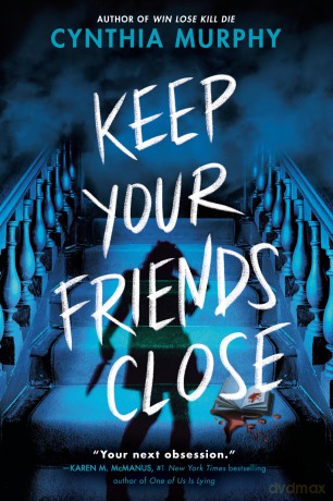 Keep Your Friends Close - Cynthia Murphy [KSIĄŻKA]