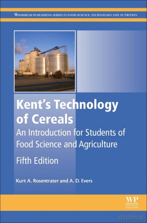 Kent's Technology of Cereals: An Introduction for Students of Food Science and Agriculture - Kurt A. Rosentrater PhD [KSIĄŻKA]