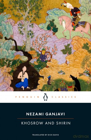 Khosrow and Shirin - Nezami Ganjavi [KSIĄŻKA]