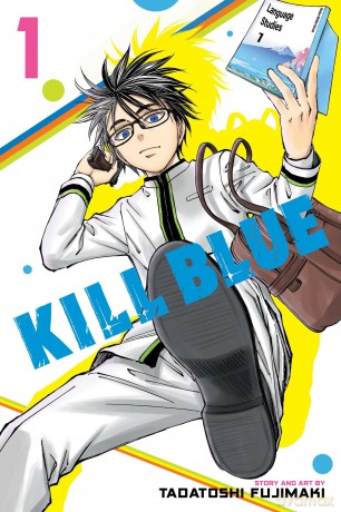 Kill Blue, Vol. 1: Volume 1 - Tadatoshi Fujimaki [KSIĄŻKA]