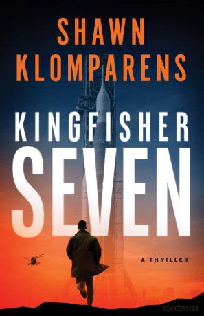 Kingfisher Seven: A Thriller - Shawn Klomparens [KSIĄŻKA]