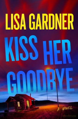Kiss Her Goodbye: A Frankie Elkin Novel - Lisa Gardner [KSIĄŻKA]