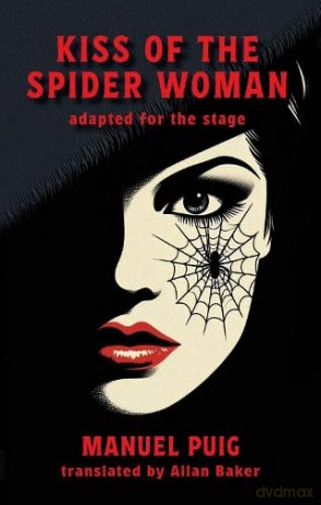 Kiss of the Spider Woman: adapted for the stage - Manuel Puig [KSIĄŻKA]