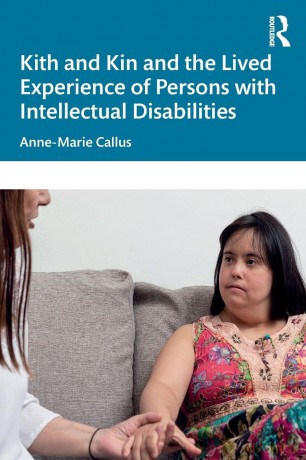 Kith and Kin and the Lived Experience of Persons with Intellectual Disabilities - Anne-Marie Callus [KSIĄŻKA]